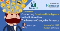 Webinar on Connecting Emotional Intelligence to the Bottom Line: The Power to Change Performance